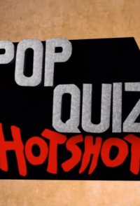 Pop Quiz Hotshot