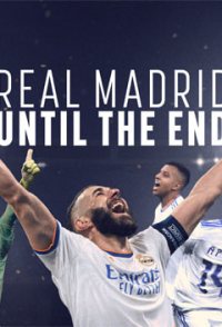 Real Madrid: Until the End