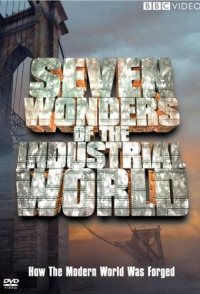 Seven Wonders of the Industrial World