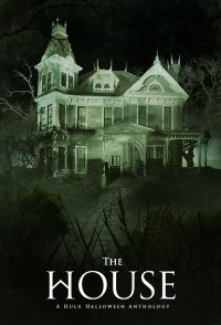 The House: A Hulu Halloween Anthology