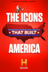 The Icons That Built America