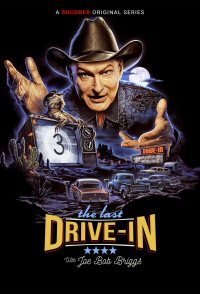 The Last Drive-In with Joe Bob Briggs