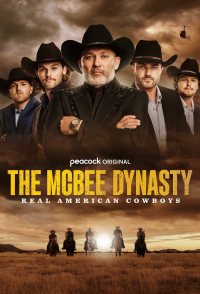 The McBee Dynasty: Real American Cowboys