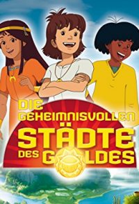 The Mysterious Cities of Gold