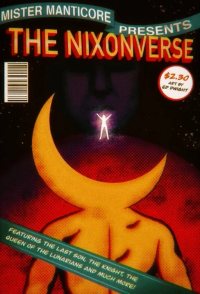 The Nixonverse: A Monument Mythos Story