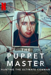 The Puppet Master: Hunting the Ultimate Conman