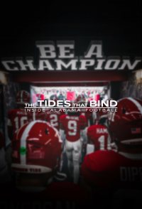 The Tides That Bind: Inside Alabama Football
