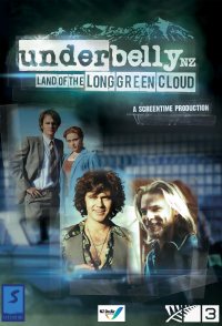 Underbelly: Land of the Long Green Cloud