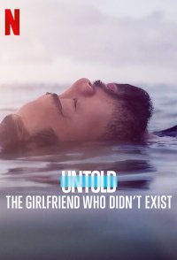 Untold: The Girlfriend Who Didn't Exist